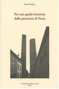 william prada scrittore pavia|Per una guida letteraria della provincia di Pavia .